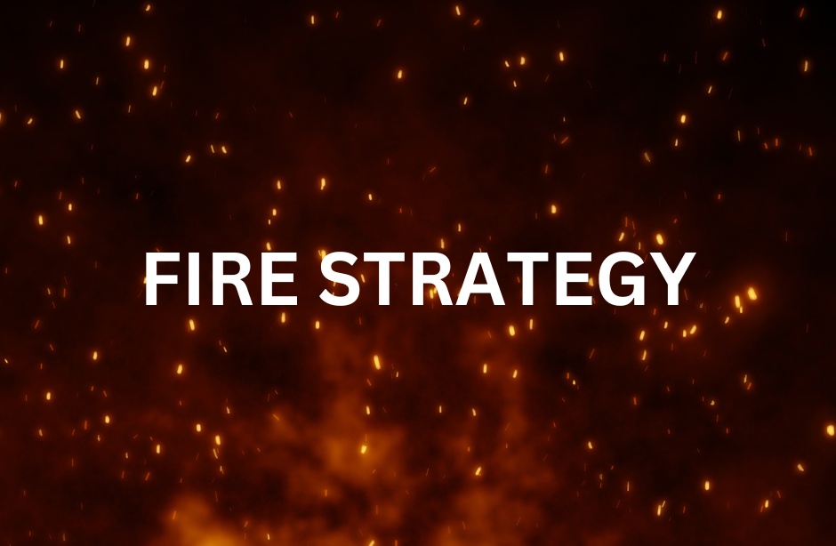Fire Strategy